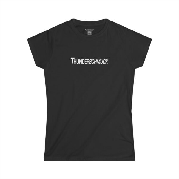 You've been...THUNDERSCHMUCKed! Ladies' edition. - Image 4