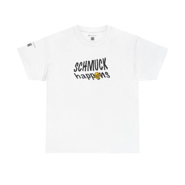 Schmuck happens. You're living proof! - Image 5