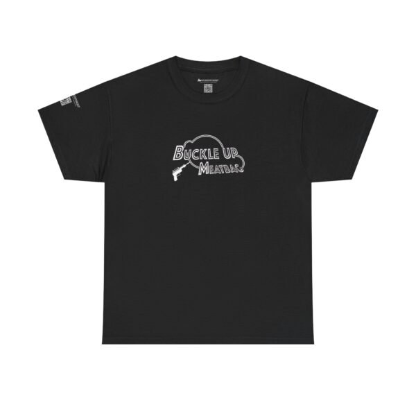 Buckle up, Meatbags! Shirt edition.