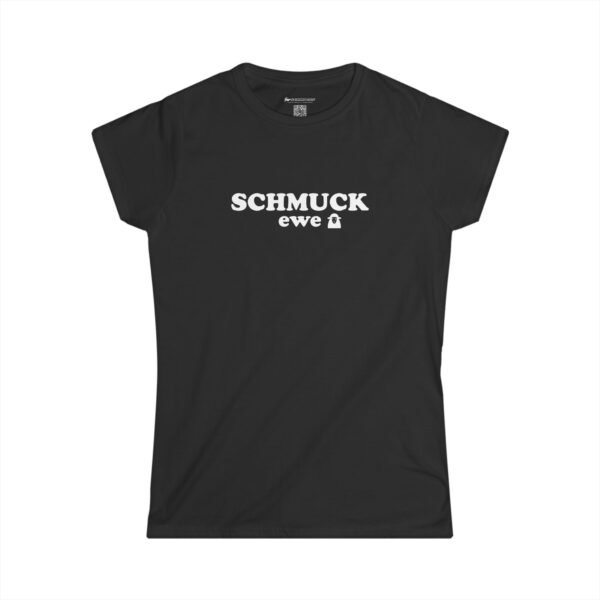 Schmuck ewe, you schmuck. Ladies' edition. - Image 4