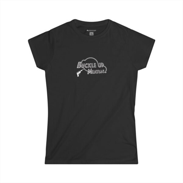 Buckle up, Meatbags! Ladies' edition. - Image 4