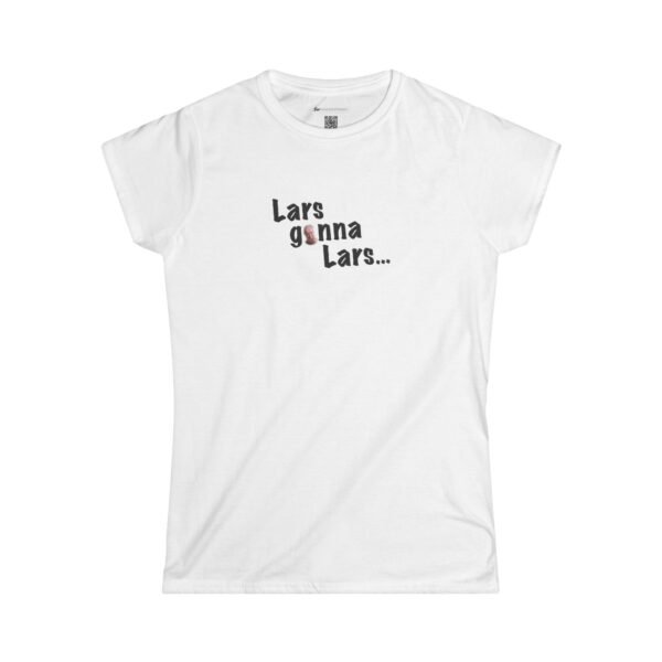 Lars gonna Lars...  Ladies' edition.