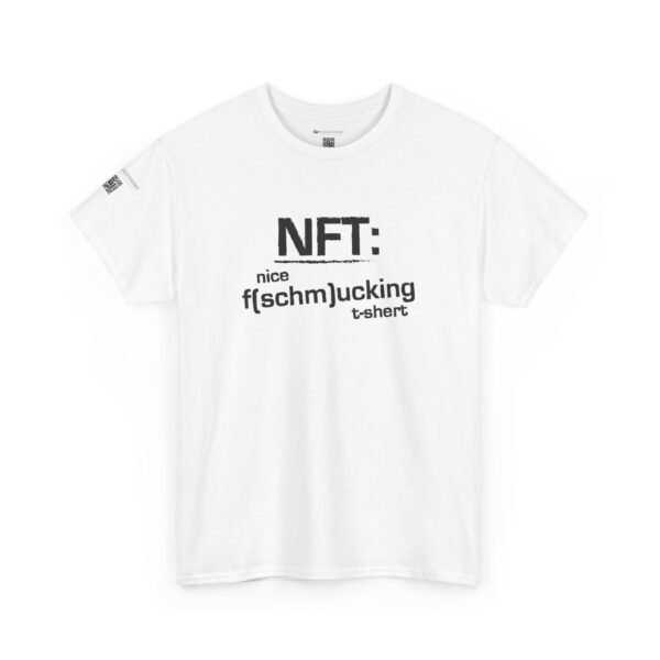 NFT for schmucks! A nice f(schm)ucking t-shirt. - Image 7