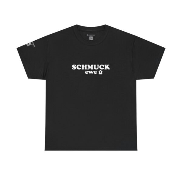 Schmuck ewe, you schmuck.