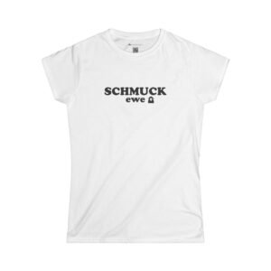Schmuck ewe, you schmuck. Ladies' edition.