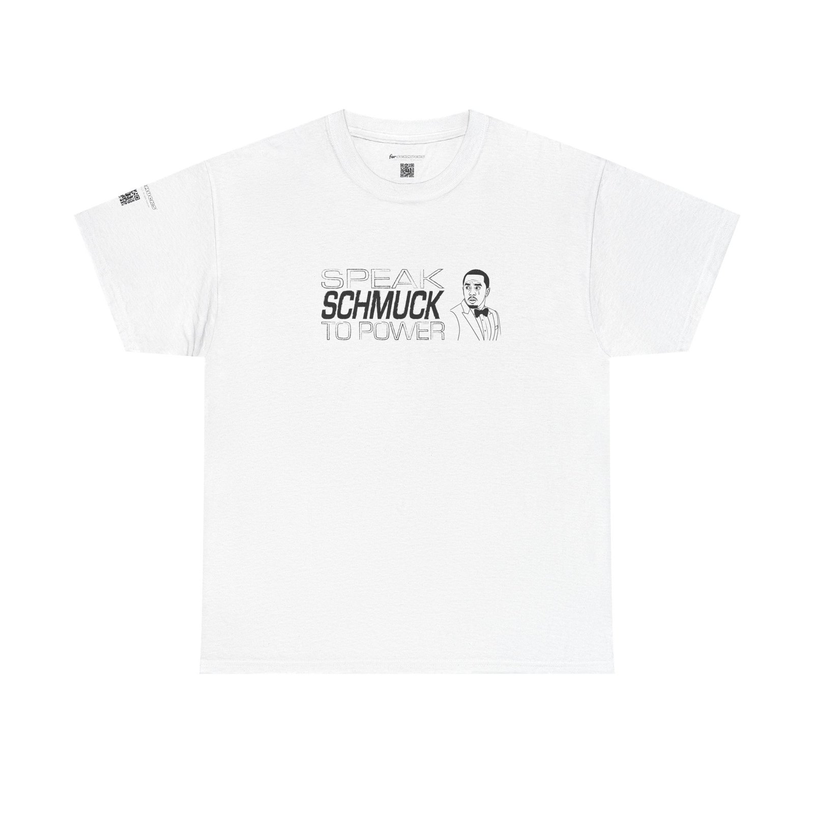 Speak Schmuck to Power Tee - Image 5