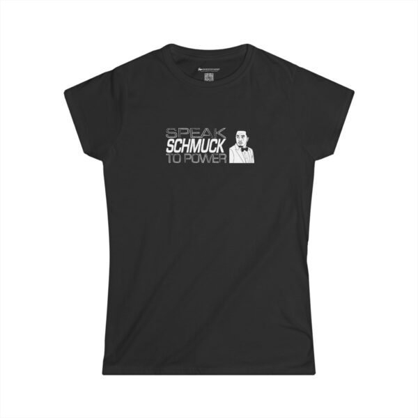 Speak Schmuck to Power Tee. Ladies' edition. - Image 4