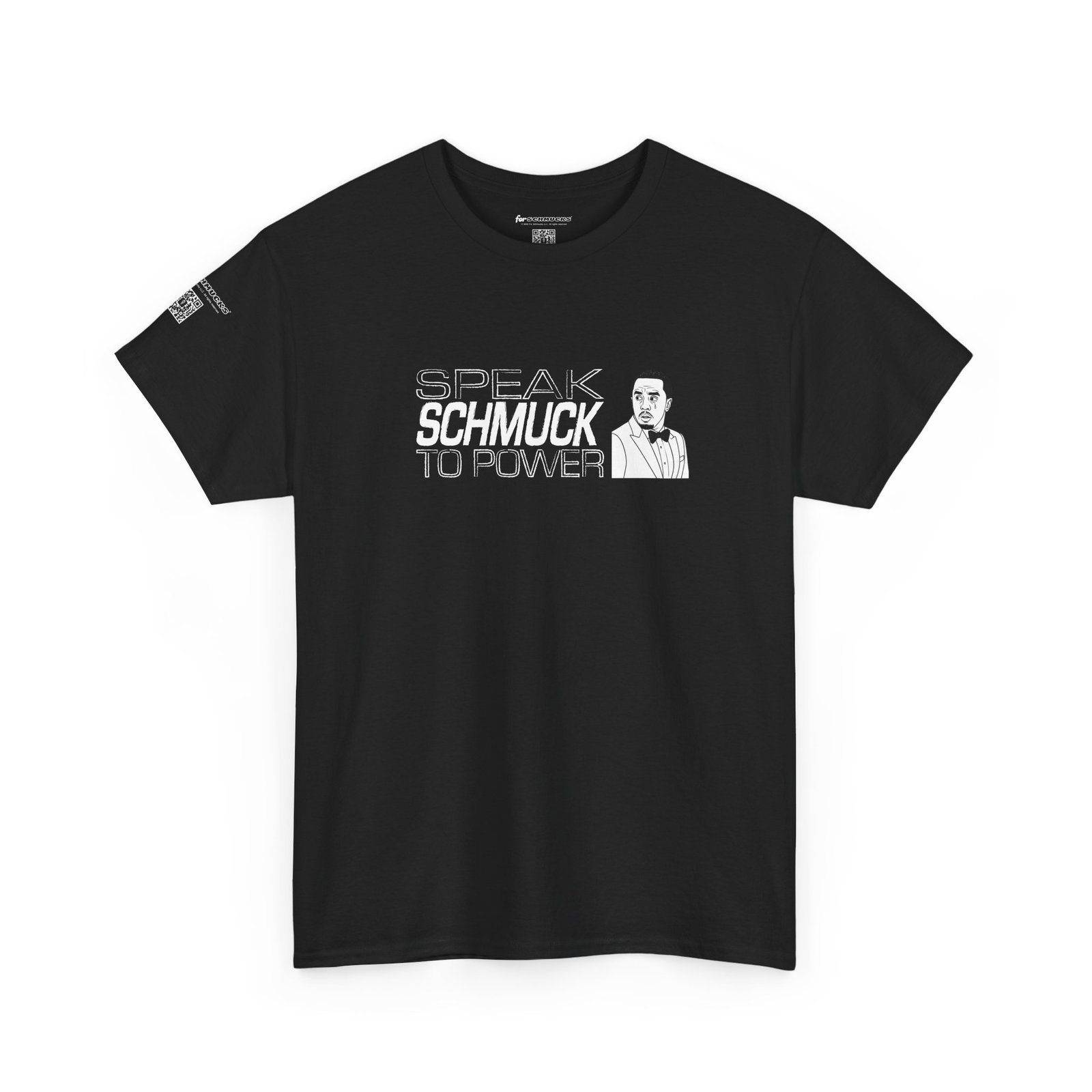 Speak Schmuck to Power Tee - Image 3